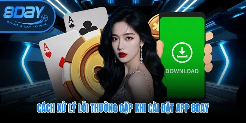 Xác định điểm nghẽn khi tải app 8DAY thay vì xóa toàn bộ làm lại