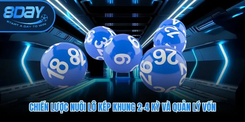 Cách bắt lô kép theo khung nuôi ngắn hạn kèm phân bổ vốn kỷ luật