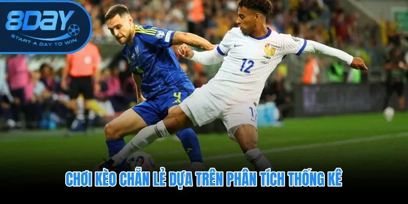 Kèo chẵn lẻ bóng đá kết hợp dữ liệu phong độ