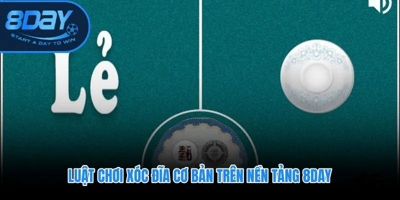 Cách chơi xóc đĩa 8DAY với bốn quân vị và cơ chế chẵn lẻ