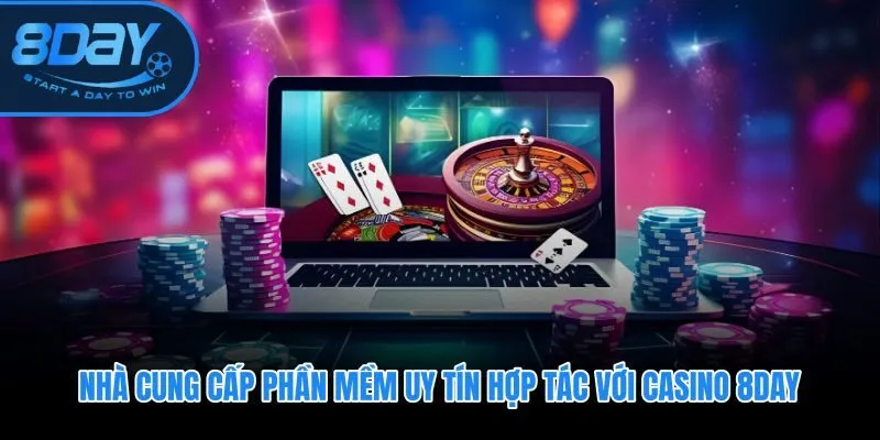 Phần mềm kiểm định độc lập đứng sau mỗi ván chơi tại casino 8DAY